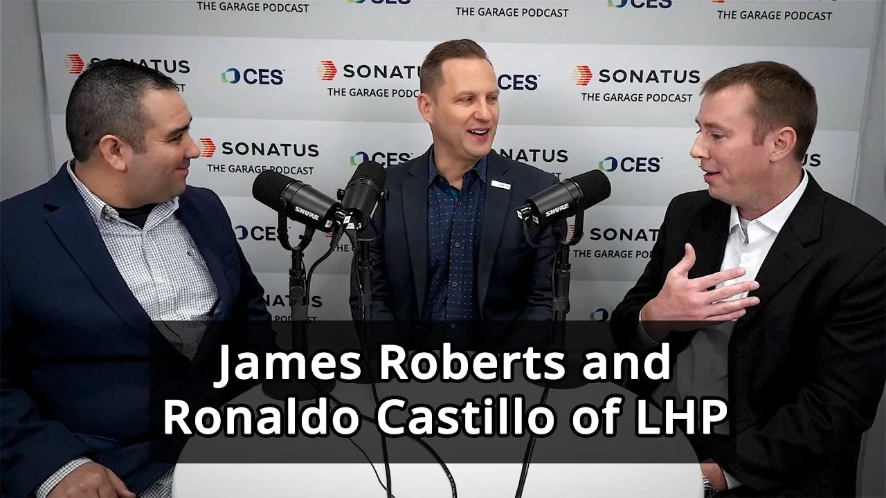 James Roberts and Ronaldo Castillo of LHP | The Garage podcast | Sonatus, image size:1280x720